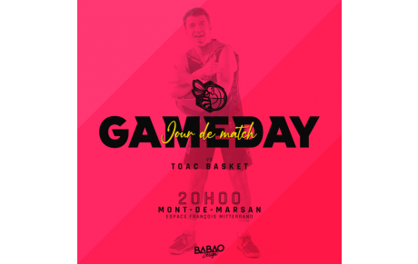 NM2 : GameDay Stade Montois Basket Masculin vs TOAS Basket