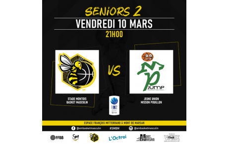 𝗥𝗠𝟮 : Stade Montois Basket Masculin vs Jump Basket